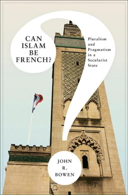 Book cover of: Can Islam Be French?