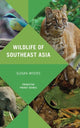 Book cover of: Wildlife of Southeast Asia. By: Susan Myers