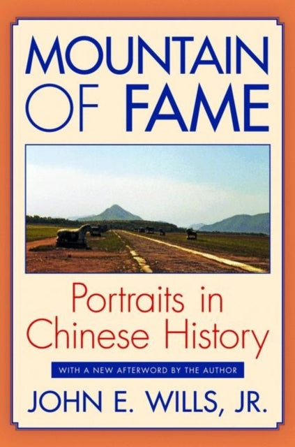 Book cover of: Mountain of Fame. By: Wills, John E., Jr.