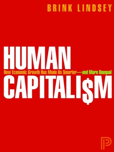 Book cover of: Human Capitalism. By: Brink Lindsey