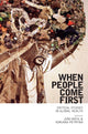 Book cover of: When People Come First. By: João Guilherme Biehl