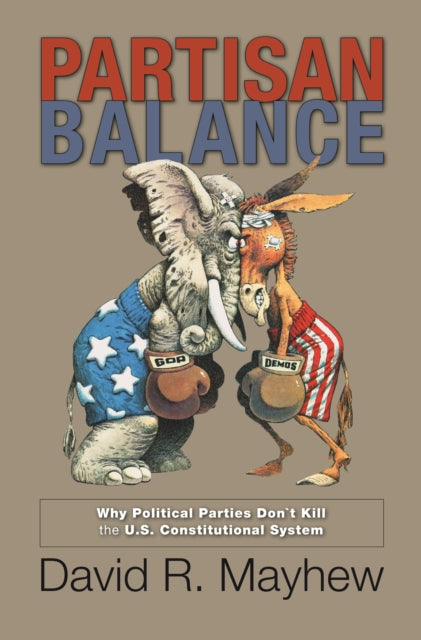Book cover of: Partisan Balance. By: David R. Mayhew