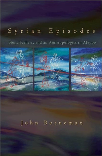 Book cover of: Syrian Episodes. By: John Borneman