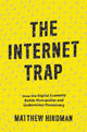 Book cover of: Internet Trap. By: Matthew Hindman