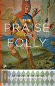Book cover of: Praise of Folly. By: Desiderius Erasmus