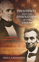 Book cover of: Presidents and the Dissolution of the Union. By: Fred I. Greenstein