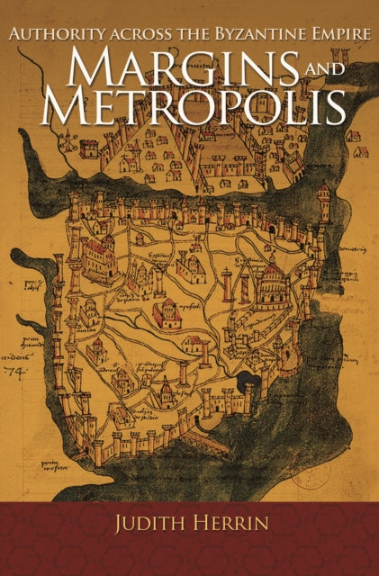 Book cover of: Margins and Metropolis. By: Judith Herrin