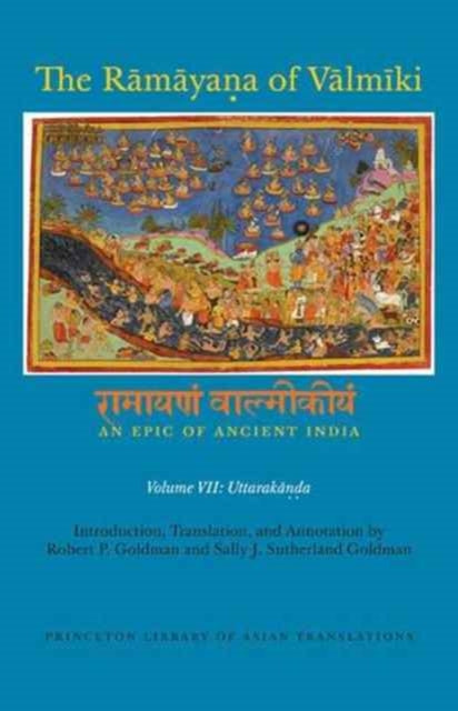 The Ramayana of Valmiki: An Epic of Ancient India, Volume VII