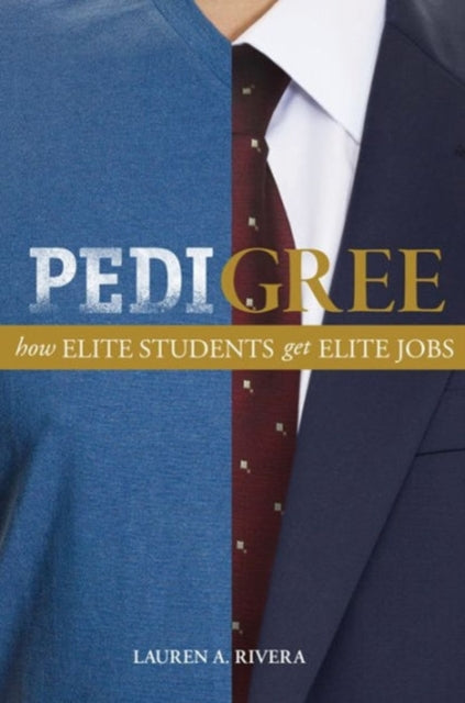 Book cover of: Pedigree. By: Lauren A. Rivera