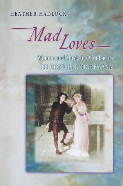 Book cover of: Mad Loves. By: Heather Hadlock