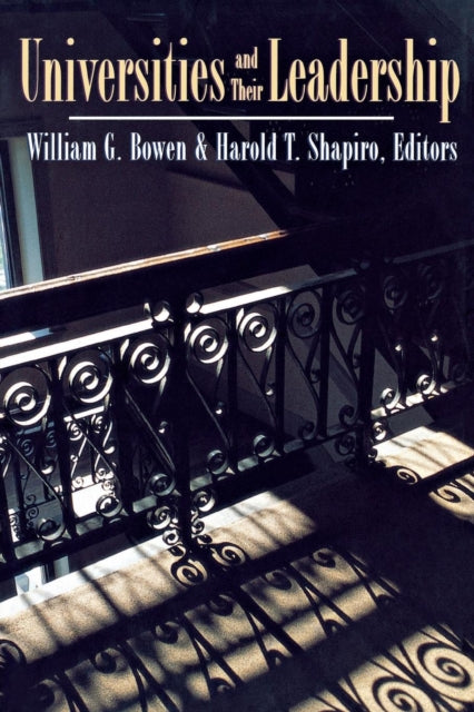 Book cover of: Universities and Their Leadership. By: William G. Bowen