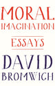 Book cover of: Moral Imagination. By: David Bromwich
