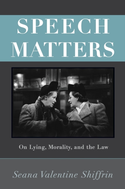 Book cover of: Speech Matters. By: Seana Valentine Shiffrin