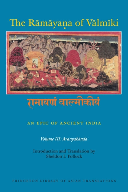 The Ramayana of Valmiki: An Epic of Ancient India, Volume III
