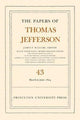 Book cover of: Papers of Thomas Jefferson, Volume 43. By: Thomas Jefferson