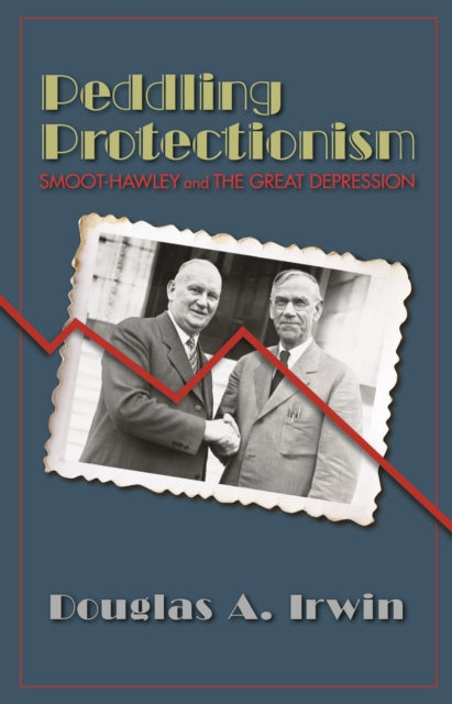Book cover of: Peddling Protectionism. By: Douglas A. Irwin