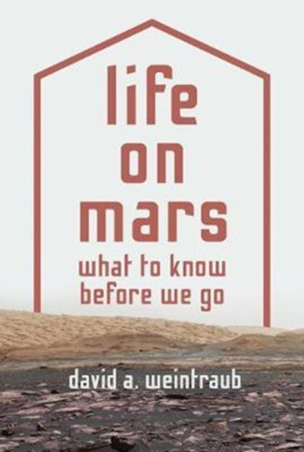 Book cover of: Life on Mars. By: David A. Weintraub