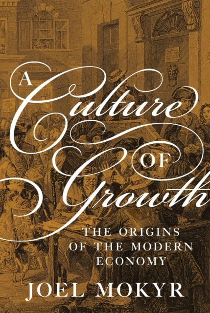 Book cover of: Culture of Growth. By: Joel Mokyr