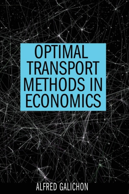 Book cover of: Optimal Transport Methods in Economics. By: Alfred Galichon