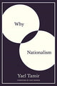 Book cover of: Why Nationalism. By: Yael Tamir