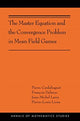 Book cover of: Master Equation and the Convergence Problem in Mean Field Games. By: Pierre Cardaliaguet