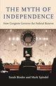 Book cover of: Myth of Independence. By: Sarah Binder