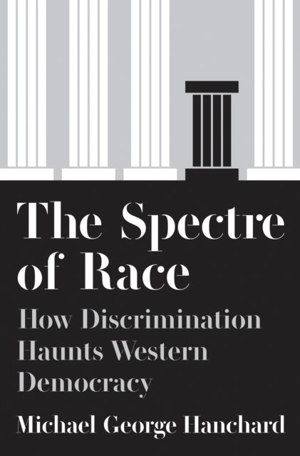 Book cover of: Spectre of Race. By: Michael G. Hanchard