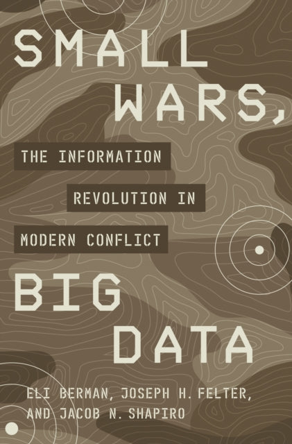 Book cover of: Small Wars, Big Data. By: Eli Berman