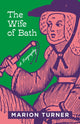 Wife of Bath, A Biography 9780691206011 Marion Turner