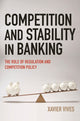 Book cover of: Competition and Stability in Banking. By: Xavier Vives