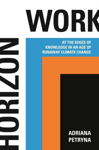 Book cover of: Horizon Work. By: Adriana Petryna