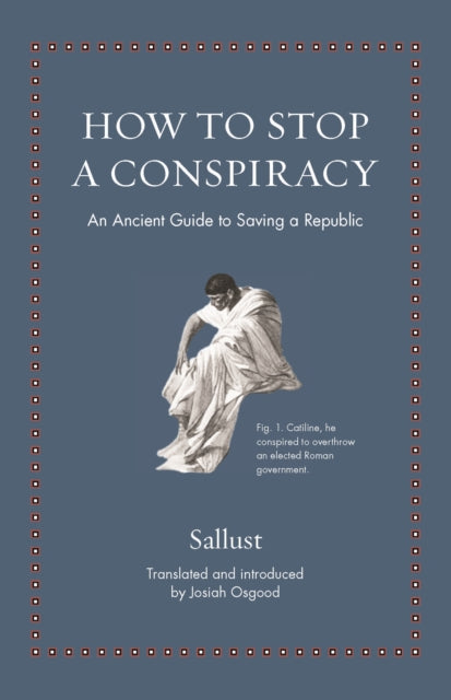 Book cover of: How to Stop a Conspiracy. By: Sallust