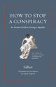 Book cover of: How to Stop a Conspiracy. By: Sallust