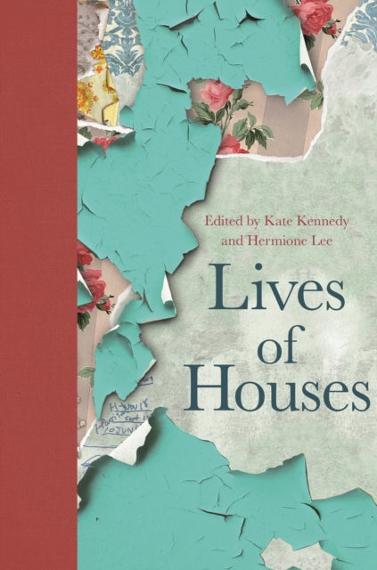 Book cover of: Lives of Houses. By: Kate Kennedy