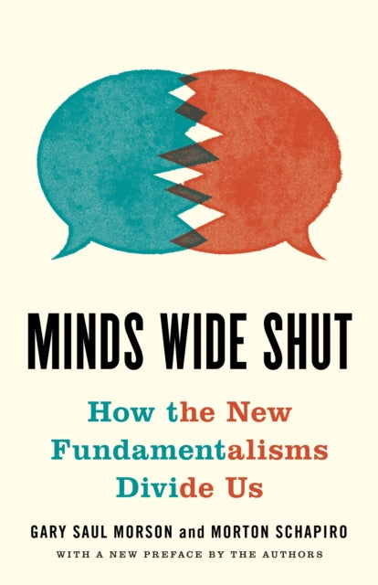 Book cover of: Minds Wide Shut. By: Gary Saul Morson