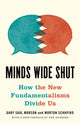 Book cover of: Minds Wide Shut. By: Gary Saul Morson