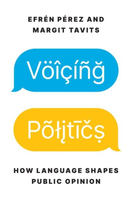 Book cover of: Voicing Politics. By: Efrén Pérez