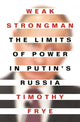 Book cover of: Weak Strongman. By: Timothy Frye