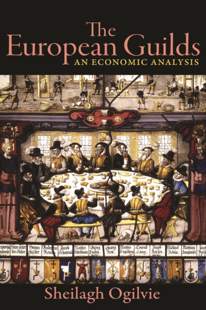 Book cover of: European Guilds. By: Sheilagh Ogilvie