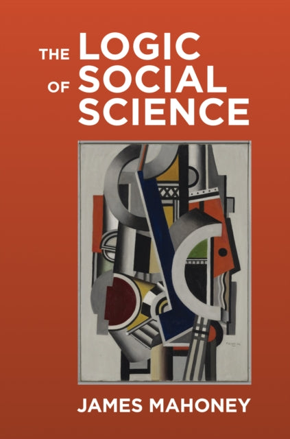 Book cover of: Logic of Social Science. By: James Mahoney