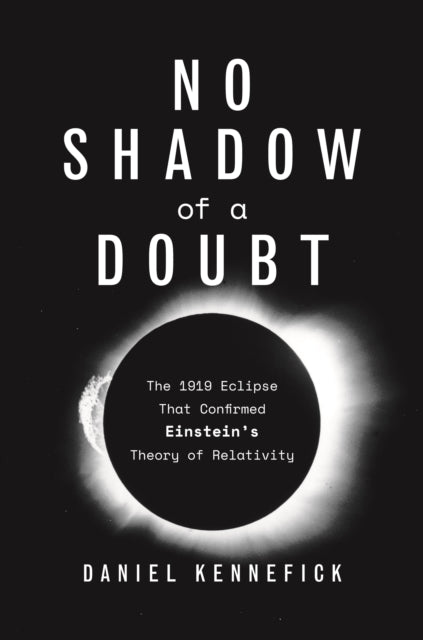 Book cover of: No Shadow of a Doubt. By: Daniel Kennefick