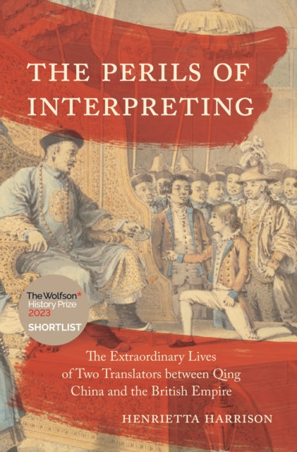 Book cover of: Perils of Interpreting. By: Henrietta Harrison