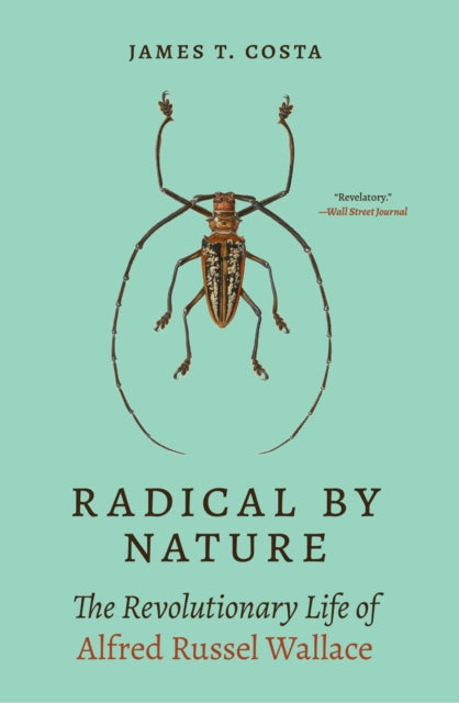Book cover of: Radical by Nature. By: James T. Costa