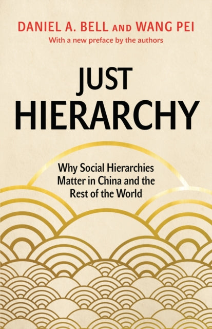 Book cover of: Just Hierarchy. By: Daniel A. Bell