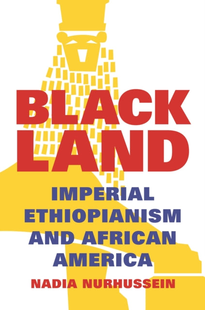 Book cover of: Black Land. By: Professor Nadia Nurhussein