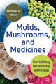 Book cover of: Molds, Mushrooms, and Medicines. By: Nicholas Money