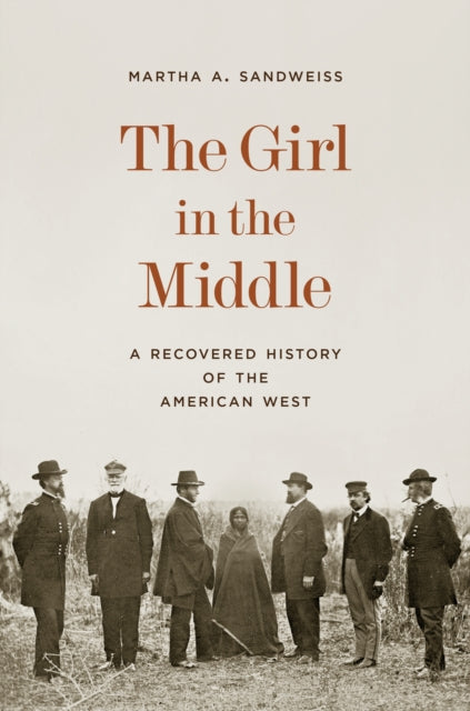 Book cover of: Girl in the Middle. By: Martha A. Sandweiss
