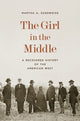 Book cover of: Girl in the Middle. By: Martha A. Sandweiss