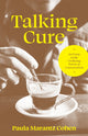 Book cover of: Talking Cure. By: Paula Marantz Cohen