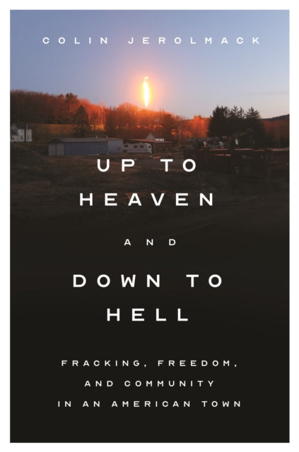 Book cover of: Up to Heaven and Down to Hell. By: Colin Jerolmack